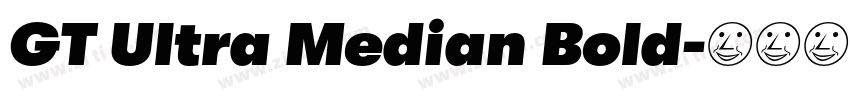 GT Ultra Median Bold字体转换